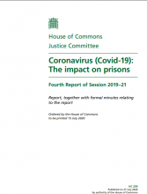 Coronavirus (Covid-19): The impact on prisons: Coronavirus (Covid-19): The impact on prisons Fourth Report of Session 2019–21: Report, together with formal minutes relating to the report